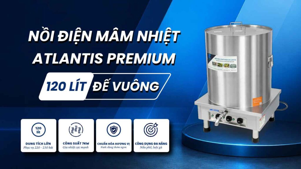 Nồi điện mâm nhiệt 120 lít premium